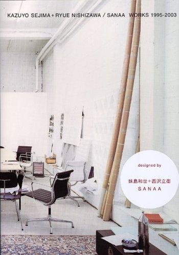 Seijima Kazuyo + Nishizawa Ryue - Sanaa Works 1995-2003