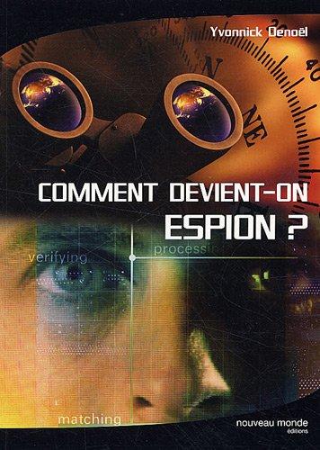 Comment devient-on espion ?