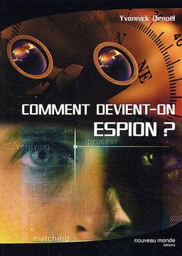 Comment devient-on espion ?