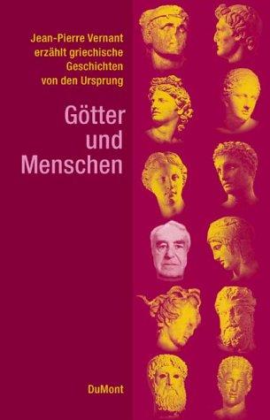 Götter und Menschen. Griechische Geschichten von den Ursprüngen