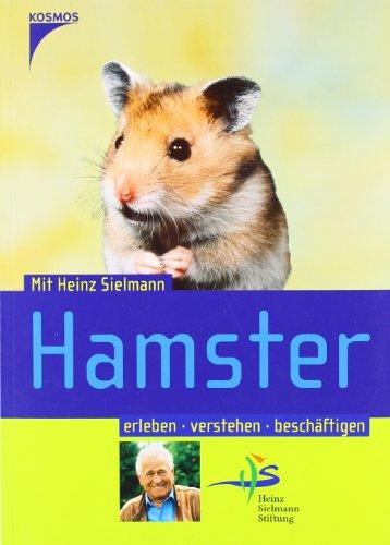 Hamster: Mit Heinz Sielmann Hamster erleben, verstehen, beschäftigen