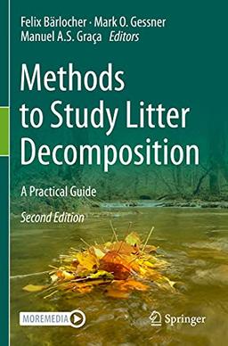 Methods to Study Litter Decomposition: A Practical Guide