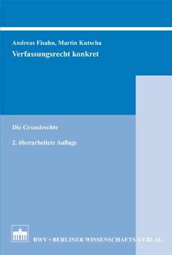 Verfassungsrecht konkret: Die Grundrechte