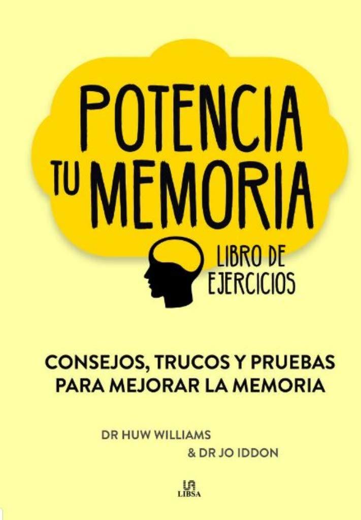 Potencia tu Memoria: Consejos, Trucos y Pruebas para Mejorar la Memoria (Metodos de Aprendizaje, Band 5)