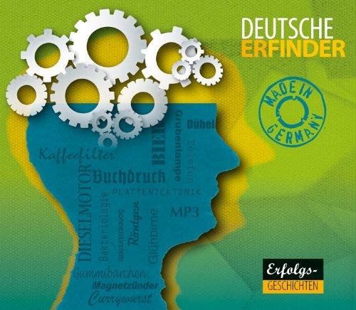 Deutsche Erfindungen - Das Erfinder-Hörbuch: Eine Entdeckungsreise in die Erfindenation Deutschland