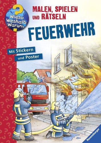 Wieso? Weshalb? Warum? - Malen, spielen und rätseln: Feuerwehr