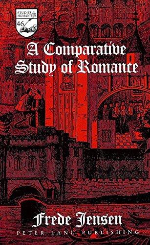 A Comparative Study of Romance (Studies in the Humanities / Literature - Politics - Society, Band 46)