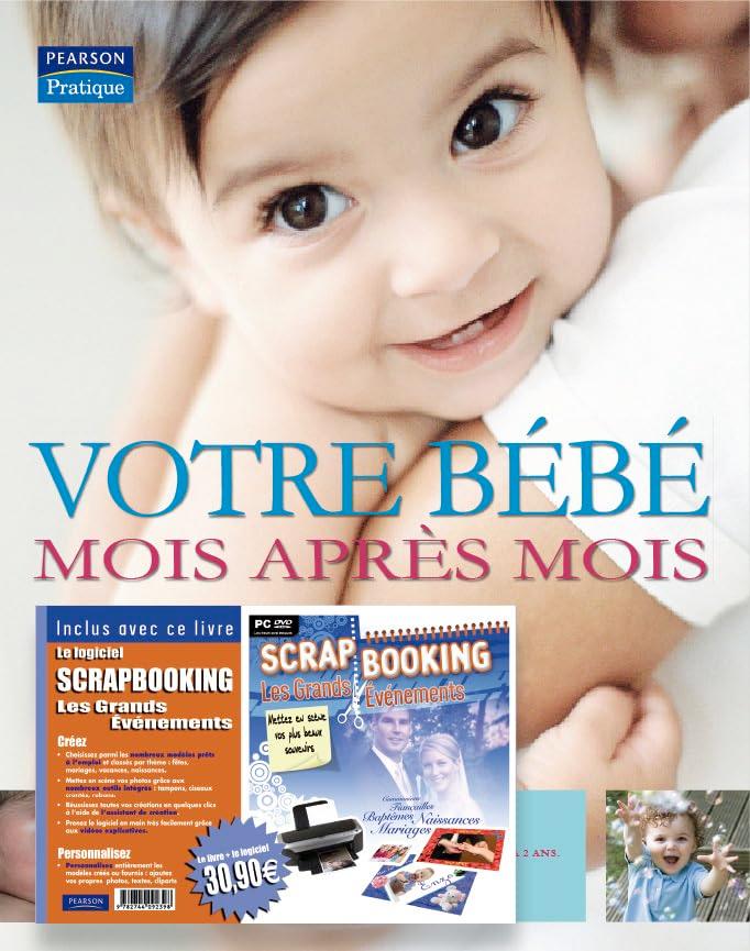 Votre bébé mois après mois : le développement de votre enfant de 0 à 2 ans