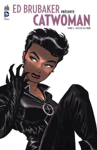 Ed Brubaker présente Catwoman. Vol. 2. Dans les bas-fonds