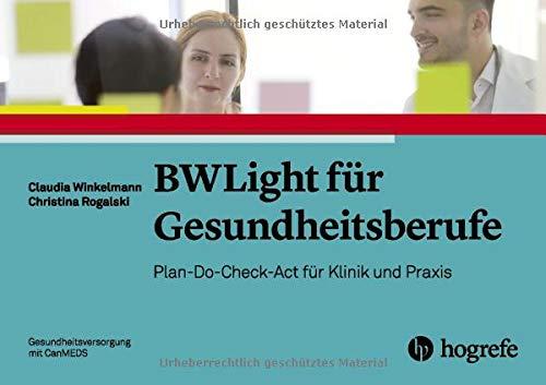 BWLight für Gesundheitsberufe: Plan-Do-Check-Act für Klinik und Praxis