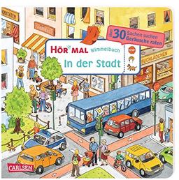 Hör mal (Soundbuch): Wimmelbuch: In der Stadt: Sachen suchen und Geräusche raten ab 2,5 Jahren