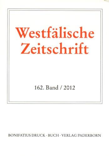 Westfälische Zeitschrift 162. Band 2012: Zeitschrift für vaterländische Geschichte und Altertumskunde