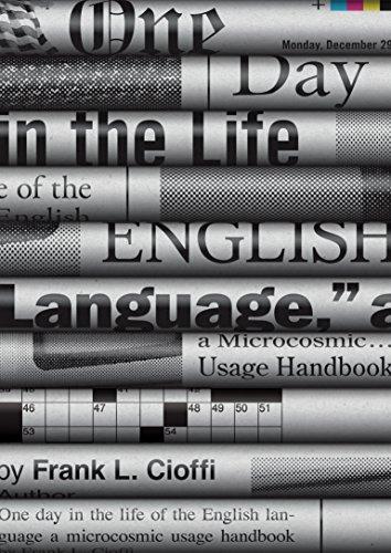 Cioffi, F: One Day in the Life of the English Language: A Microcosmic Usage Handbook