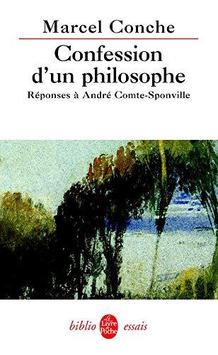 Confession d'un philosophe : réponses à André Comte-Sponville