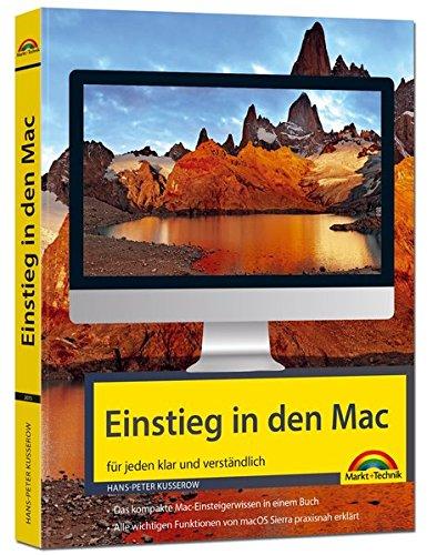 Einstieg in den MAC - klar und verständlich erklärt - aktuell zu macOS Sierra - für Einsteiger und Umsteiger