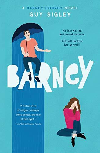 Barney: A novel (about a guy called Barney) (Barney Conroy, Band 1)