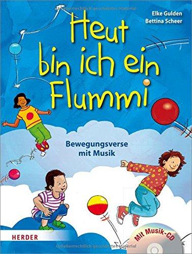 Heut' bin ich ein Flummi!: Bewegungsverse mit Musik