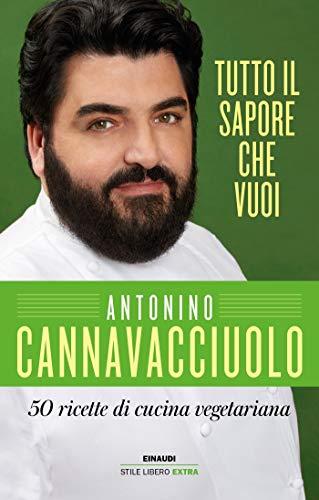 Antonino Cannavacciuolo - Tutto Il Sapore Che Vuoi