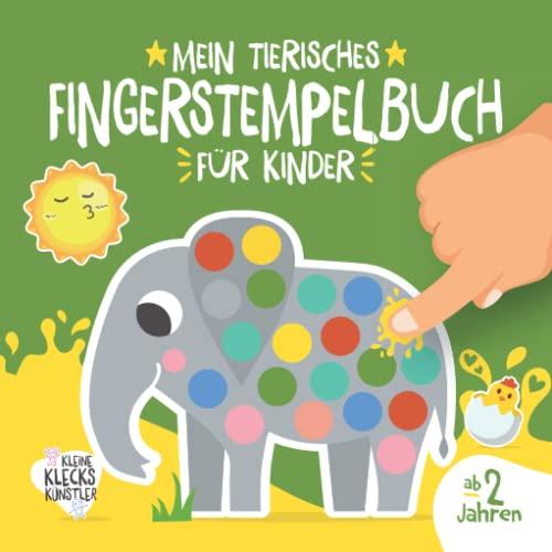 Mein tierisches Fingerstempelbuch für Kinder ab 2 Jahren: Mit 32 süßen Fingerabdruck Tieren zum kreativen Malen und Basteln mit deinen Fingerstempelfarben. (Meine Fingerstempelbücher ab 2 Jahren)