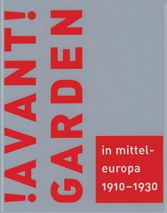 Avantgarden in Mitteleuropa 1910-1930