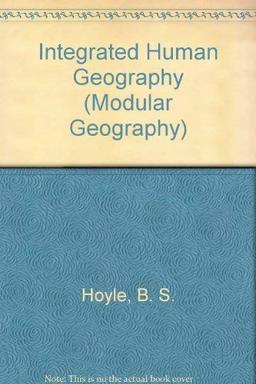 Integrated Human Geography (Modular Geography S.)