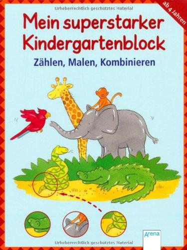 Zählen, Malen, Kombinieren: Mein superstarker Kindergartenblock