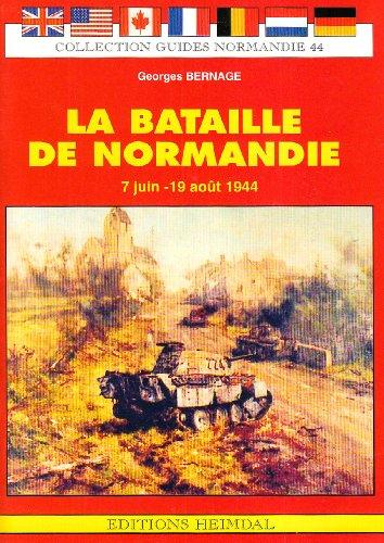 The battle of Normandy : 7 June-19 August 1944