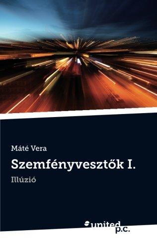 Szemfényvesztõk I.: Illúzió