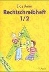 Das Auer Sprachbuch, Ausgabe Bayern, neue Rechtschreibung, Das Auer Rechtschreibheft (für Linkshänder), 2 Tle.