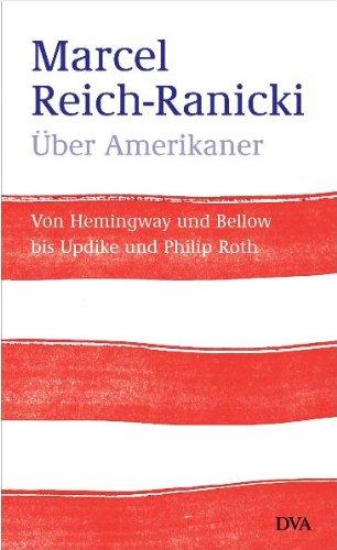 Über Amerikaner: Von Hemingway und Bellow bis Updike und Philip Roth