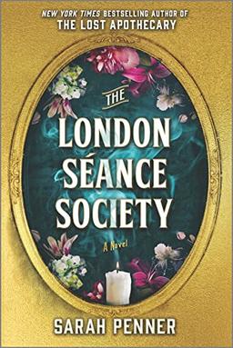 The London Séance Society: A Novel