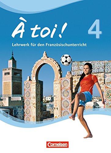 À toi! - Vier- und fünfbändige Ausgabe: Band 4 - Schülerbuch: Festeinband