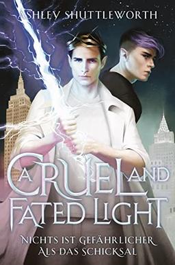 A Cruel and Fated Light – Nichts ist gefährlicher als das Schicksal (Hollow Star Saga 2) (Erstauflage mit Farbschnitt): Hollow Star Saga 2