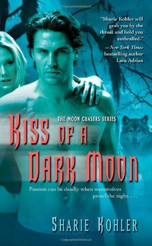 Kiss of a Dark Moon (Moon Chasers)