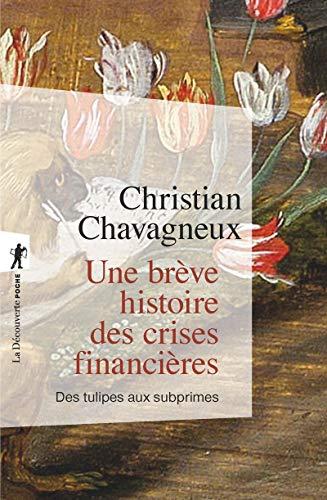 Une brève histoire des crises financières : des tulipes aux subprimes