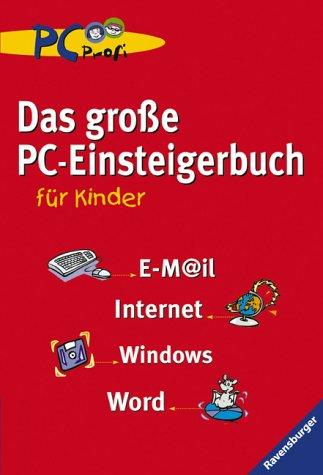 Das große PC-Einsteigerbuch für Kinder