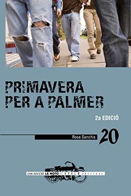 Primavera per a Palmer (La Moto, Band 20)