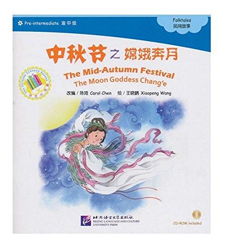 The Mid-Autumn Festival - the Moon Goddess Chang'e - The Chinese Library Series