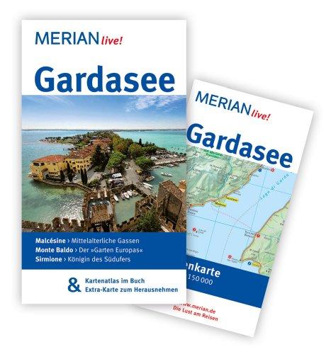 Gardasee: Mit Kartenatlas im Buch und Extra-Karte zum Herausnehmen (MERIAN live)