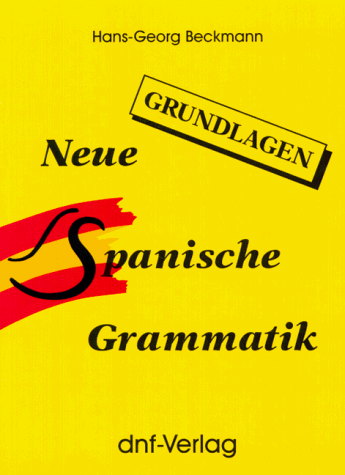 Neue Spanische Grammatik Grundlagen