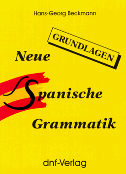 Neue Spanische Grammatik Grundlagen