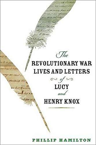 Hamilton, P: Revolutionary War Lives and Letters of Lucy and