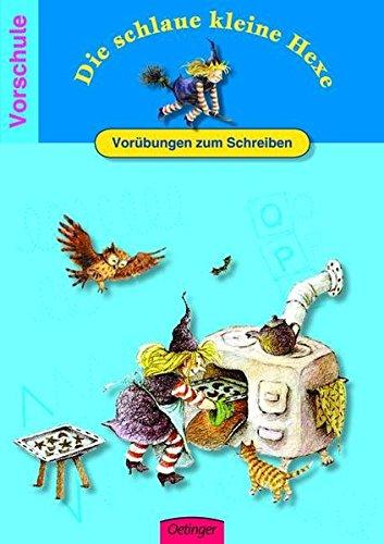 Die schlaue kleine Hexe Vorübungen zum Schreiben: Spielend leicht lernen - Vorschule