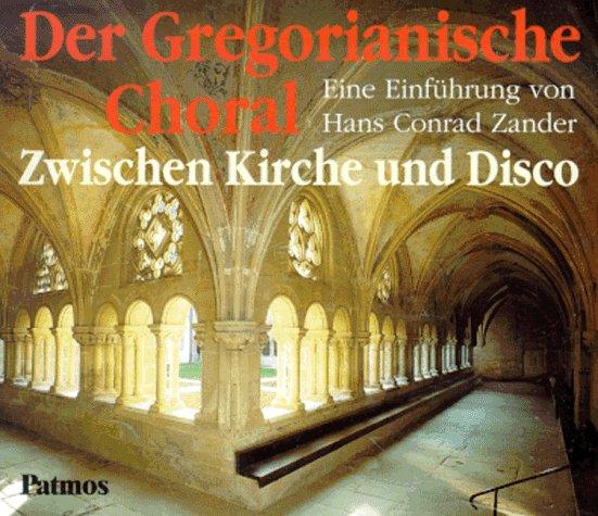 Der Gregorianische Choral