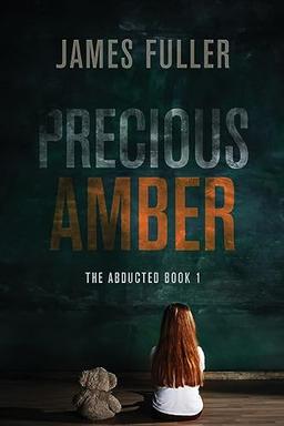 Precious Amber (Abducted)