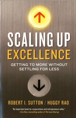 Scaling Up Excellence 02: Getting to More Without Settling for Less