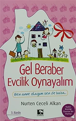 GEL BERABER EVCİLİK OYNAYALIM