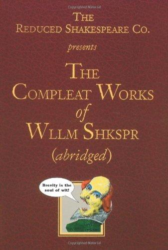 Compleat Works of Wllm Shkspr (Abridged)