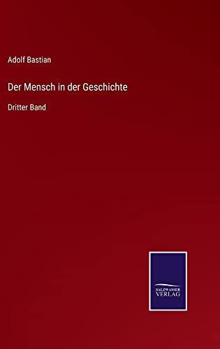 Der Mensch in der Geschichte: Dritter Band