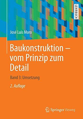 Baukonstruktion – vom Prinzip zum Detail: Band 3 · Umsetzung